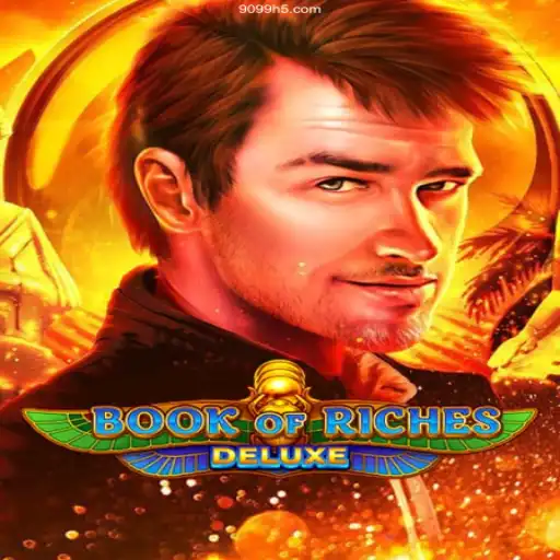 Exploring the Thrills of Book of Riches Deluxe with 9099.Com